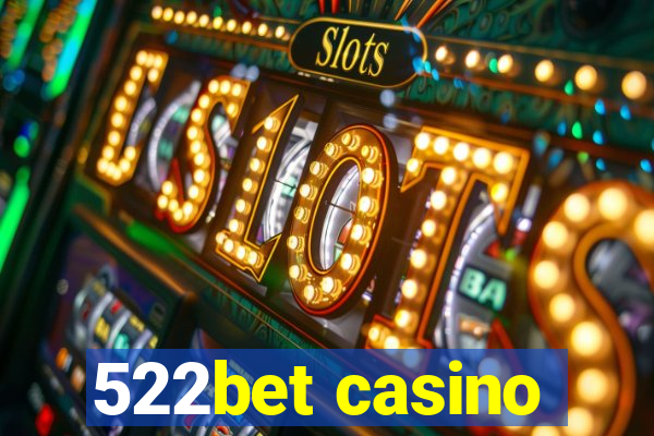 522bet casino